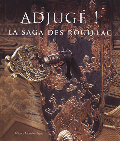 Adjugé ! : la saga des Rouillac