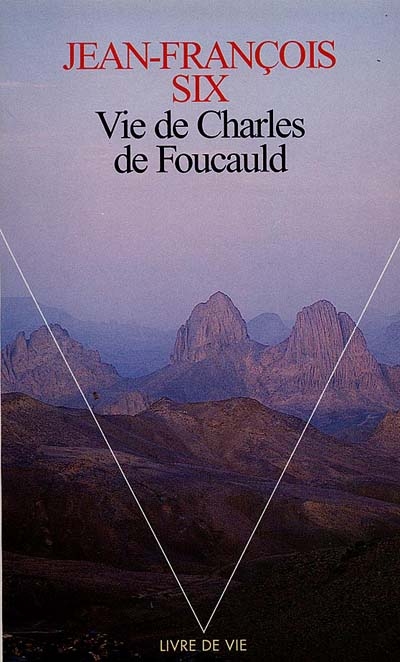 Vie de Charles de Foucauld