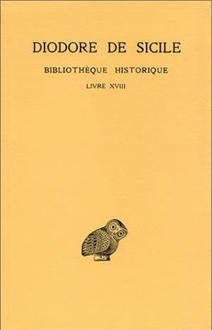 Bibliothèque historique. Vol. 13. Livre XVIII