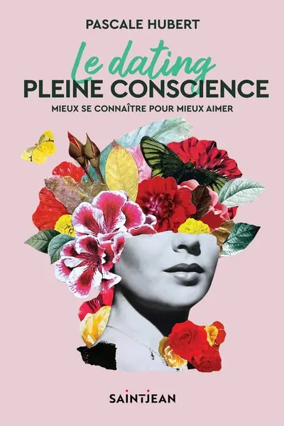 Le dating pleine conscience : Mieux se connaître pour mieux aimer