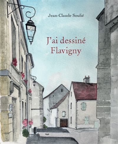 J’ai dessiné Flavigny