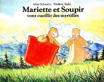 Mariette et Soupir vont cueillir des myrtilles