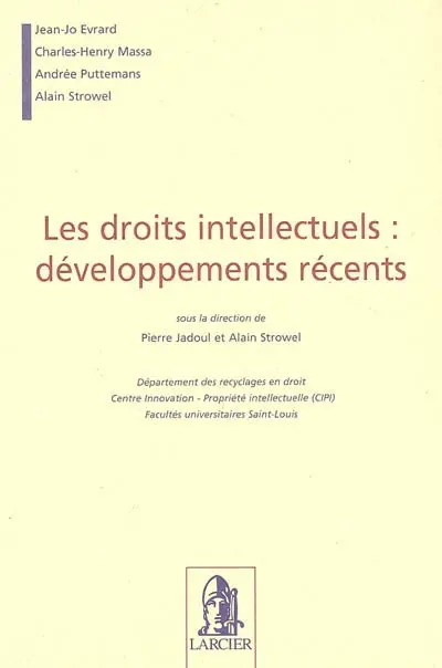 Les droits intellectuels : développements récents