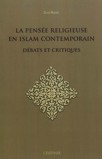 La pensée religieuse en islam contemporain : débats et critiques