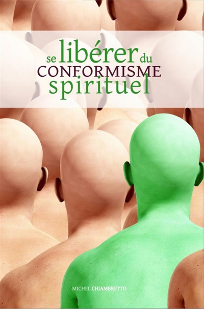 Se libérer du conformisme spirituel
