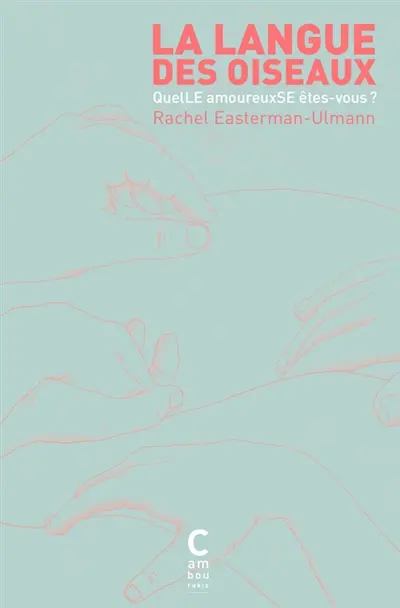 La langue des oiseaux : quel(le) amoureux(se) êtes-vous ?