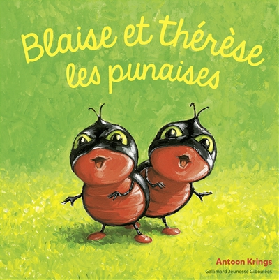Blaise et Thérèse les punaises