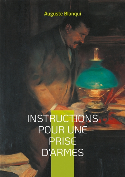 Instructions pour une prise d'armes : Manuel stratégique de l'insurrection urbaine pour la révolution et la résistance armée