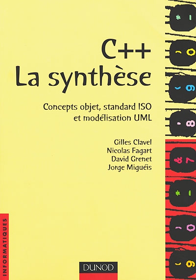 C++, la synthèse : concepts objet, standard ISO et modélisation UML