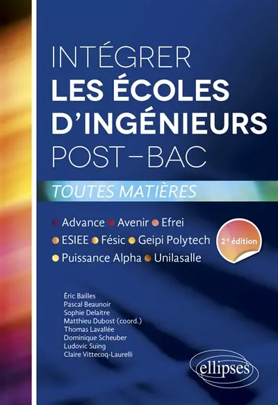 Intégrer les écoles d'ingénieurs post-bac : Advance, Avenir, Efrei, ESIEE, Fésic, Geipi Polytech, Puissance Alpha, Unilasalle