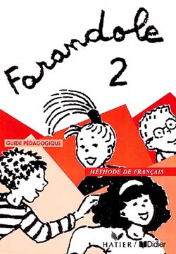 Farandole 2 : guide pédagogique : méthode de français