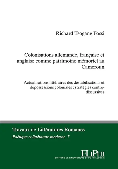 Colonisations allemande, française et anglaise comme patrimoine mémoriel au Cameroun