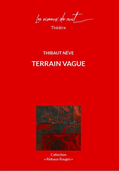 Trilogie familiale. Vol. 2. Terrain vague