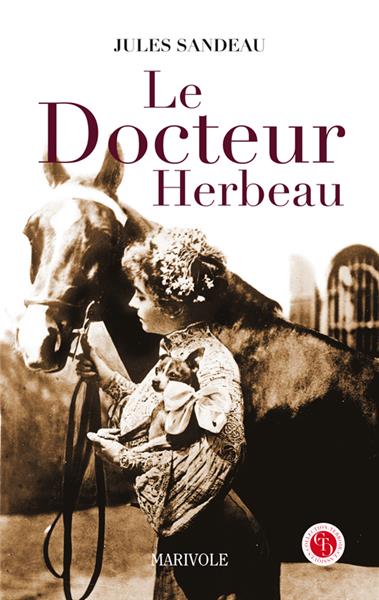 Le docteur Herbeau : un roman limousin