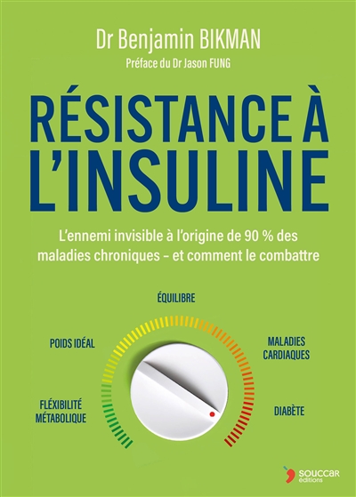 Résistance à l'insuline : l'ennemi invisible à l'origine de 90 % des maladies chroniques-et comment le combattre