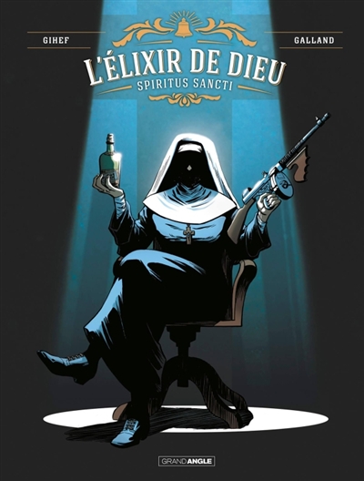 L'élixir de Dieu, tome 1 : Spiritus sancti