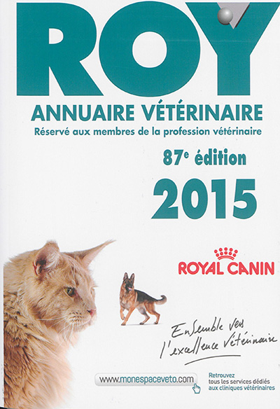 Annuaire vétérinaire Roy 2015 : réservé aux membres de la profession vétérinaire