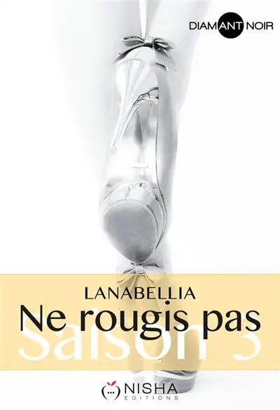 Ne rougis pas. Saison 3