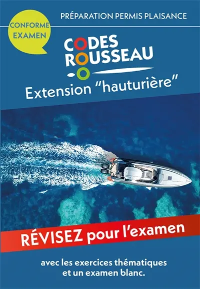 Permis bateau Rousseau. Préparation permis plaisance extension hauturière