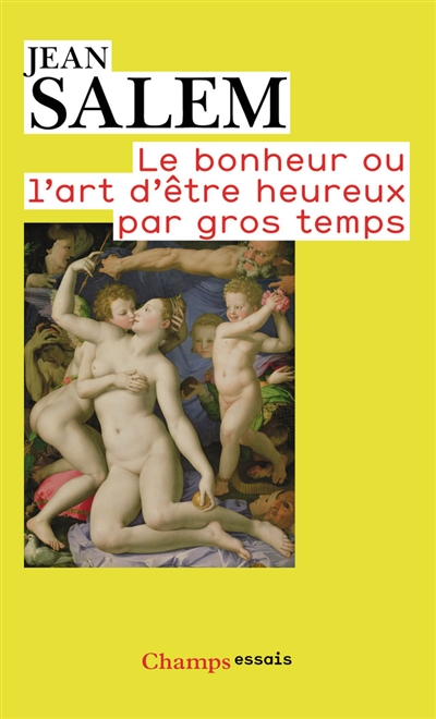 Le bonheur ou L'art d'être heureux par gros temps