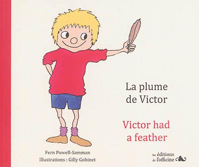 La plume de Victor. Victor had  a feather