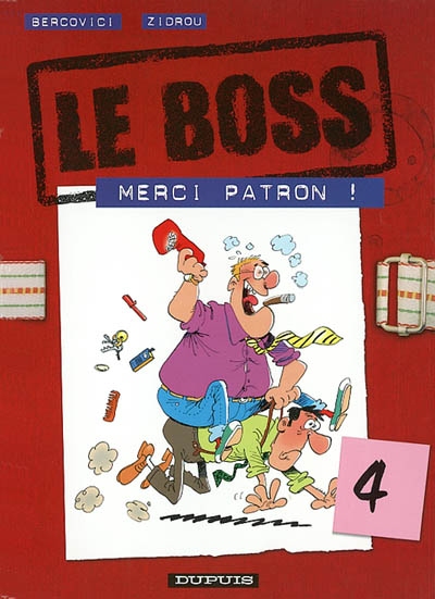 Le boss. Vol. 4. Merci patron !