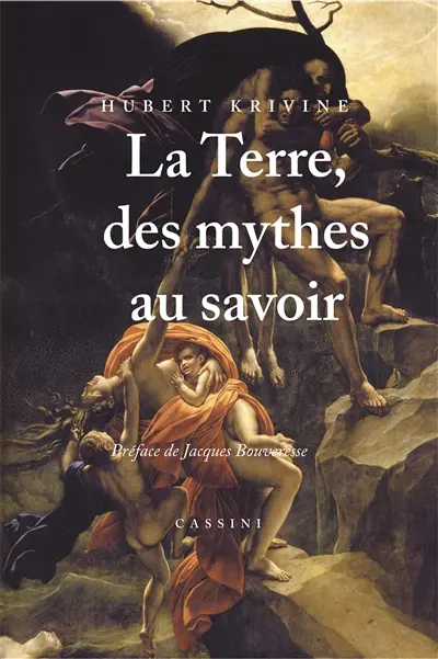 La Terre, des mythes au savoir