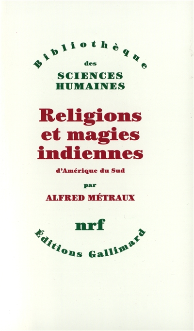 Religions et magies indiennes d'Amérique du Sud