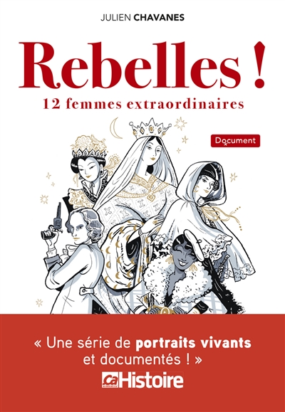 Rebelles ! : 12 femmes extraordinaires : document