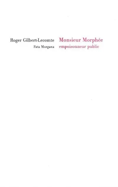 Monsieur Morphée, empoisonneur public