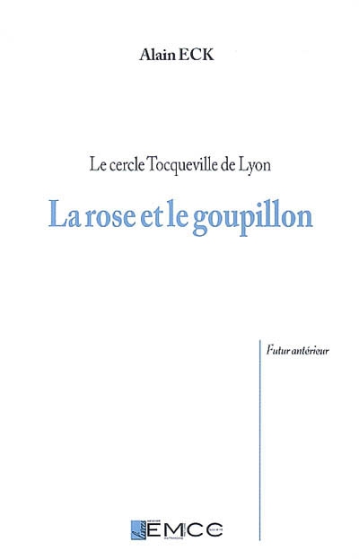 La rose et le goupillon : le cercle Tocqueville de Lyon