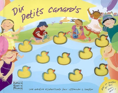 Dix petits canards : une aventure éclaboussante pour apprendre à compter