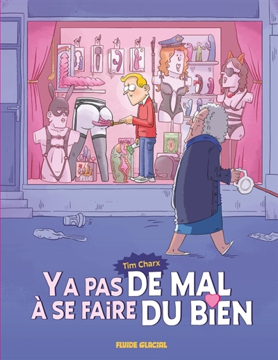 Ya pas de mal à se faire du bien, tome 1