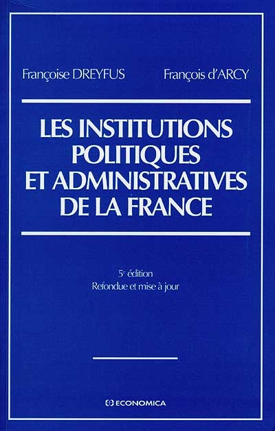 Les institutions politiques et administratives de la France