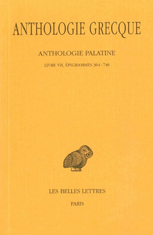 anthologie grecque. vol. 5. anthologie palatine : livre vii, epigrammes 364-748