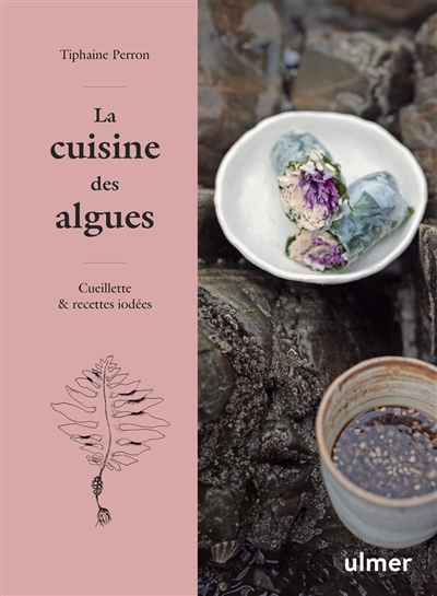 La cuisine des algues :...