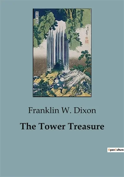 The Tower Treasure : The Hardy Boys' First Adventure