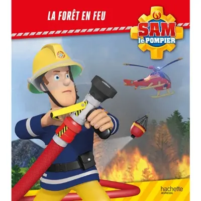 Sam le pompier. La forêt en feu