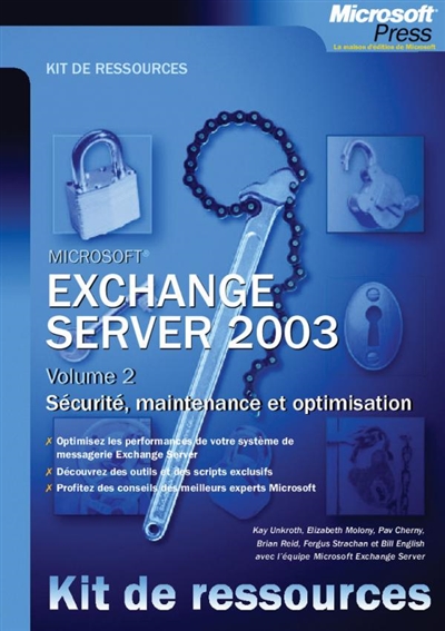 Exchange Server 2003. Vol. 2. Sécurité, maintenance et optimisation