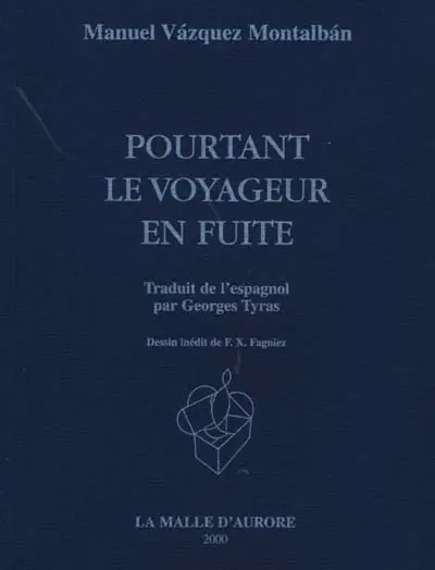Pourtant le voyageur en fuite