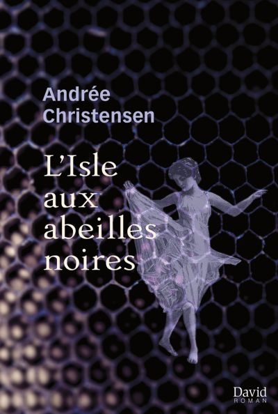 L'Isle aux abeilles noires