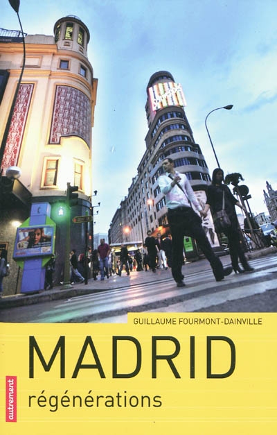 Madrid : régénérations