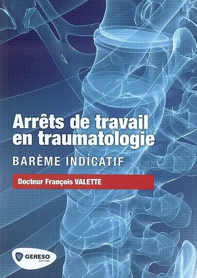 Arrêts de travail en traumatologie : barème indicatif