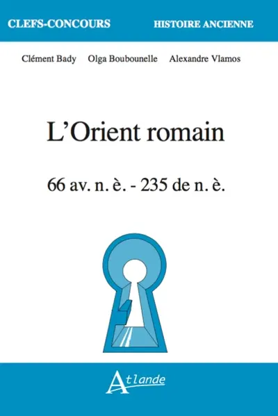 L'Orient romain : 66 av. n.è.-235 de n.è.