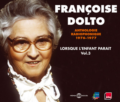 Lorsque l'enfant paraît : anthologie radiophonique 1976-1977. Vol. 3