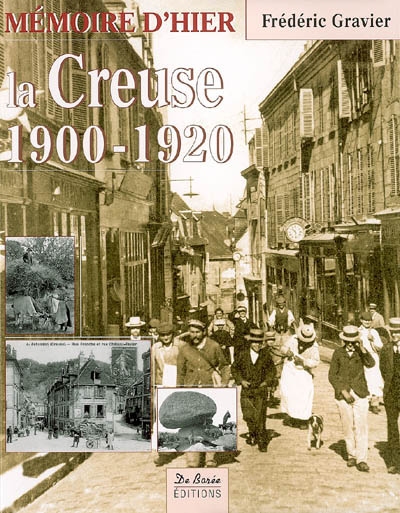 La Creuse : 1900-1920