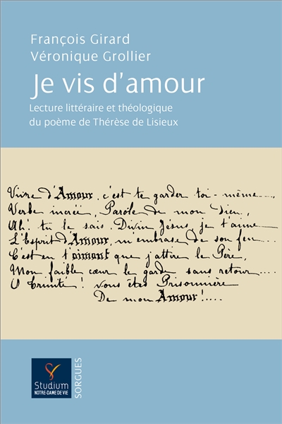 Je vis d'amour !... : lecture littéraire et théologique du poème Vivre d'amour !... de Thérèse de Lisieux