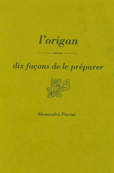 L'origan : dix façons de le préparer