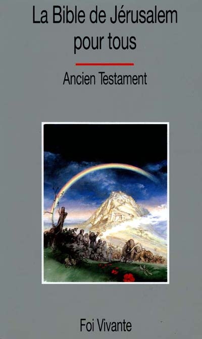 La Bible de Jérusalem pour tous : l'Ancien Testament