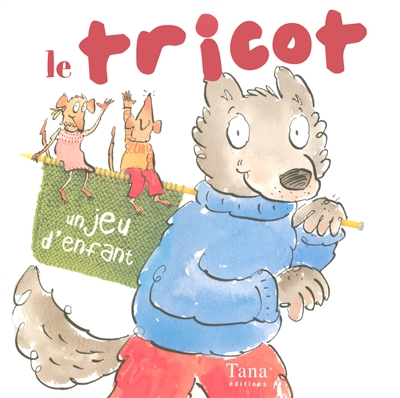 Le tricot : un jeu d'enfant